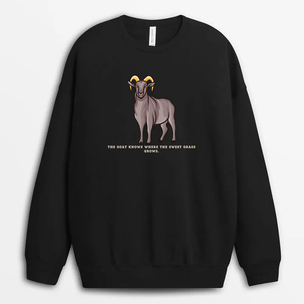 The Goat Knows Where The Sweet Grass Grows Pykexgap Sweatshirt - Black